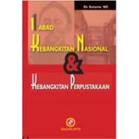 1 ABAD KEBANGKITAN NASIONAL DAN KEBANGKITAN PERPUSTAKAAN