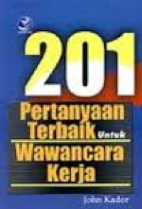 201 PERTANYAAN TERBAIK UNTUK WAWANCARA KERJA