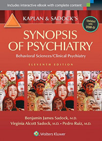 Kaplan & Sadock's Synopsis of Psychiatry Behavioral Sciences/Clinical Psychiatry 11th Edition