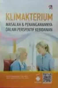 KLIMAKTERIUM MASALAH & PENANGANANNYA DALAM PERSPEKTIF KEBIDANAN