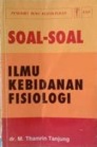 SOAL-SOAL ILMU KEBIDANAN FISIOLOGI