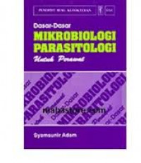 DASAR - DASAR MIKROBIOLOGI PARASITOLOGI UNTUK PERAWAT