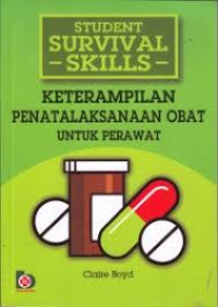 KETERAMPILAN PENATALAKSANAAN OBAT UNTUK PERAWAT