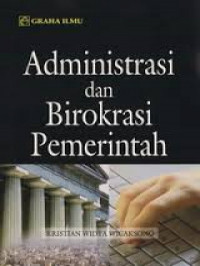 ADMINISTRASI DAN BIROKRASI PEMERINTAH