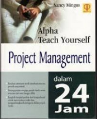 ALPHA TEACH YOURSELF PROJECT MANAGEMENT DALAM 24 JAM