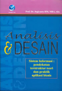 ANALISIS & DESAIN SISTEM INFORMASI PENDEKATAN TERSTRUKTUR TEORI DAN PRAKTEK APLIKASI BISNIS