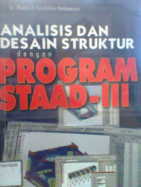 ANALISIS DAN DESAIN STRUKTUR DENGAN PROGRAM STAAD III