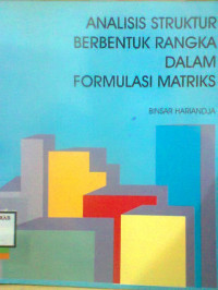 ANALISIS STRUKTUR BERBENTUK RANGKA DALAM FORMULASI MATRIKS