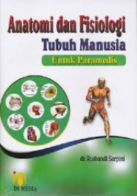 ANATOMI DAN FISIOLOGI TUBUH MANUSIA UNTUK PARAMEDIS