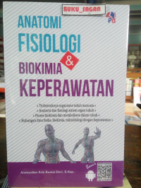 ANATOMI FISIOLOGI DAN BIOKIMIA KEPERAWATAN