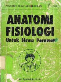 ANATOMI FISIOLOGI UNTUK SISWA PERAWAT