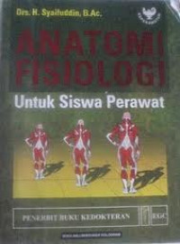 ANATOMI FISIOLOGI UNTUK SISWA PERAWAT