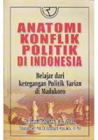 ANATOMI KONFLIK POLITIK DI INDONESIA