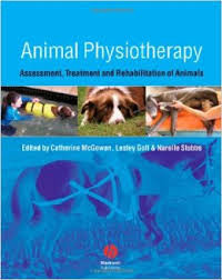 ANIMAL PHYSIOTHERAPY ASSESSMENT TREATMENT AND REHABILITATION OF ANIMALS