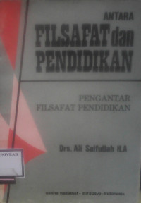 ANTARA FILSAFAT DAN PENDIDIKAN