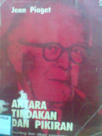 ANTARA TINDAKAN DAN PIKIRAN