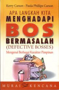 APA LANGKAH KITA MENGHADAPI BOS BERMASALAH