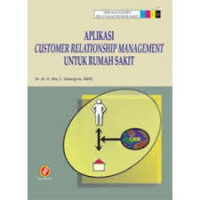 APLIKASI CUSTOMER RELATIONSHIP MANAGEMENT UNTUK RUMAH SAKIT