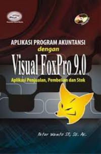 APLIKASI PROGRAM AKUNTANSI DENGAN VISUAL FOXPRO 9.0