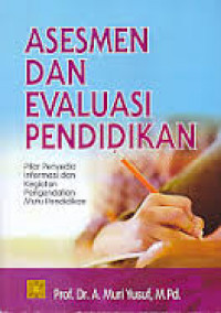 ASESMEN DAN EVALUASI PENDIDIKAN