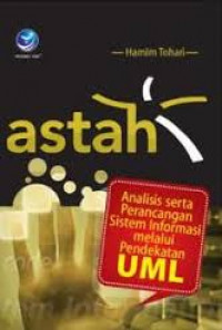 ASTAH ANALISIS SERTA PERANCANGAN SISTEM INFORMASI MELALUI PENDEKATAN UML