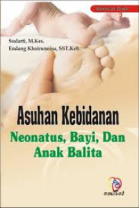 ASUHAN KEBIDANAN NEONATUS BAYI DAN ANAK BALITA