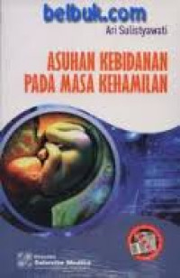 ASUHAN KEBIDANAN PADA MASA KEHAMILAN