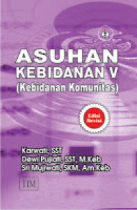 ASUHAN KEBIDANAN V (KEBIDANAN KOMUNITAS)