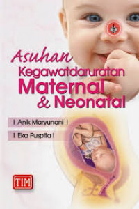 ASUHAN KEGAWATDARURATAN MATERNAL DAN NEONATAL