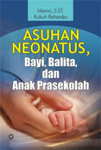 ASUHAN NEONATUS BAYI BALITA DAN ANAK PRASEKOLAH