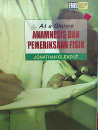 AT A GLANCE ANAMNESIS DAN PEMERIKSAAN FISIK