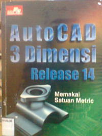 AUTOCAD 3 DIMENSI RELEASE 14 MEMAKAI SATUAN METRIC