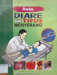 AWAS DIARE DAN TIFUS MENYERANG