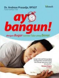 AYO BANGUN DENGAN BUGAR KARENA TIDUR YANG BENAR