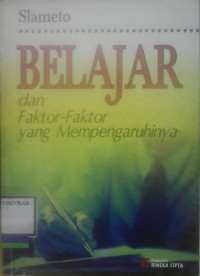 BELAJAR DAN FAKTOR - FAKTOR YANG MEMPENGARUHINYA