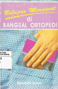 BELAJAR MERAWAT DIBANGSAL ORTOPEDI