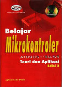 BELAJAR MIKROKONTROLER AT89C51/52/55 TEORI DAN APLIKASI EDISI 2