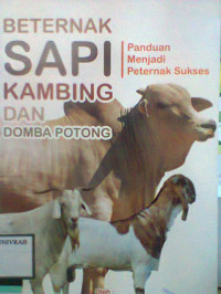 BETERNAK SAPI KAMBING DAN DOMBA POTONG PANDUAN MENJADI PETERNAK SUKSES