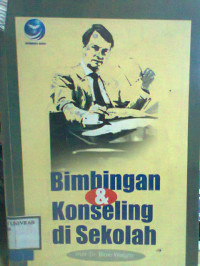 BIMBINGAN DAN KONSELING DI SEKOLAH