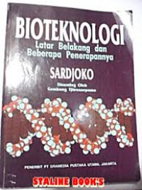 BIOTEKNOLOGI LATAR BELAKANG DAN BEBERAPA PENERAPANNYA