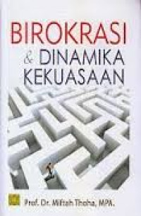 BIROKRASI & DINAMIKA KEKUASAAN