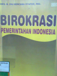 BIROKRASI PEMERINTAHAN INDONESIA