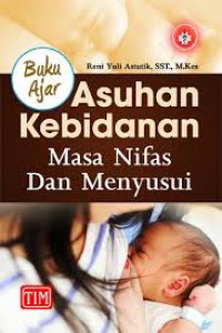 BUKU AJAR ASUHAN KEBIDANAN MASA NIFAS DAN MENYUSUI