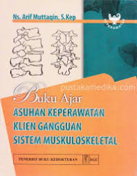 BUKU AJAR ASUHAN KEPERAWATAN KLIEN GANGGUAN SISTEM MUSKULOSKELETAL