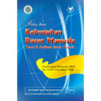 BUKU AJAR KEBUTUHAN DASAR MANUSIA TEORI & APLIKASI DALAM PRAKTIK