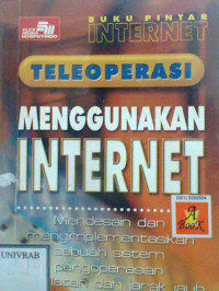 BUKU PINTAR INTERNET TELEOPERASI MENGGUNAKAN INTERNET