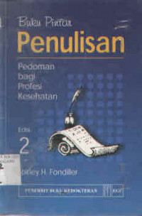 BUKU PINTAR PENULISAN PEDOMAN BAGI PROFESI KESEHATAN