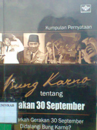 KUMPULAN PERNYATAAN BUNG KARNO TENTANG GERAKAN 30 SEPTEMBER