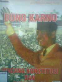 BUNG KARNO WACANA KONSTITUSI DAN DEMOKRASI