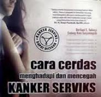 CARA BIJAK MENGHADAPI DAN MENCEGAH KANKER LEHER RAHIM